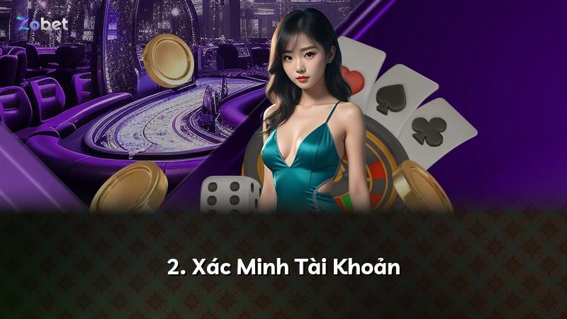 2. Xác Minh Tài Khoản