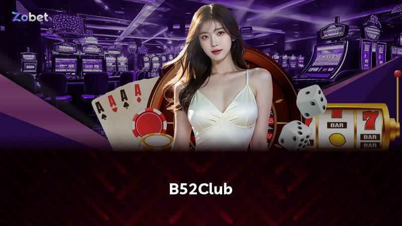 B52Club