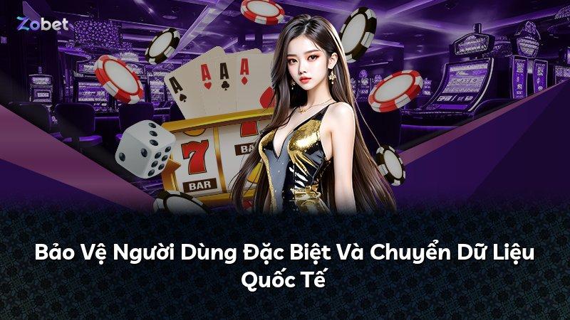 Bảo Vệ Người Dùng Đặc Biệt Và Chuyển Dữ Liệu Quốc Tế