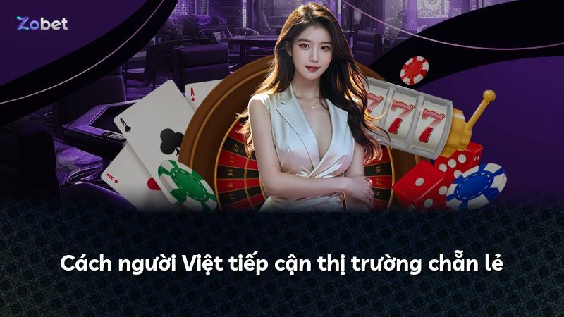 Cách người Việt tiếp cận thị trường chẵn lẻ