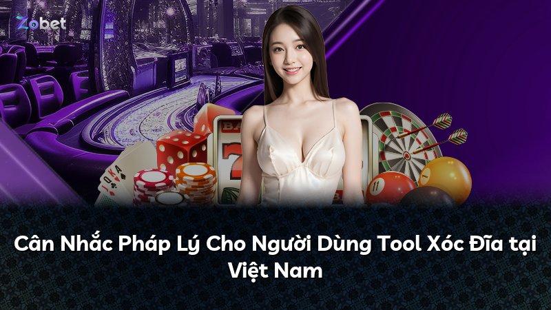 Cân Nhắc Pháp Lý Cho Người Dùng Tool Xóc Đĩa tại Việt Nam