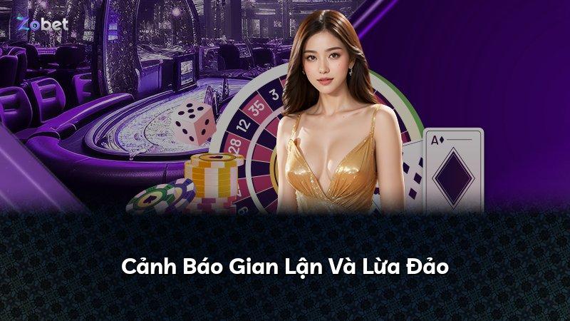 Cảnh Báo Gian Lận Và Lừa Đảo