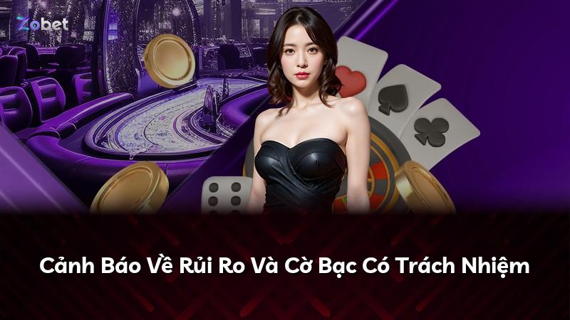 Cảnh Báo Về Rủi Ro Và Cờ Bạc Có Trách Nhiệm