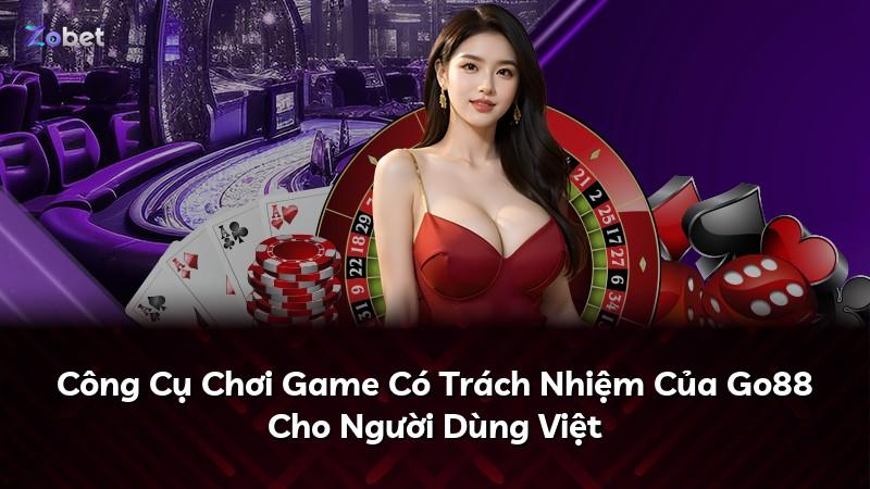 Công Cụ Chơi Game Có Trách Nhiệm Của Go88 Cho Người Dùng Việt