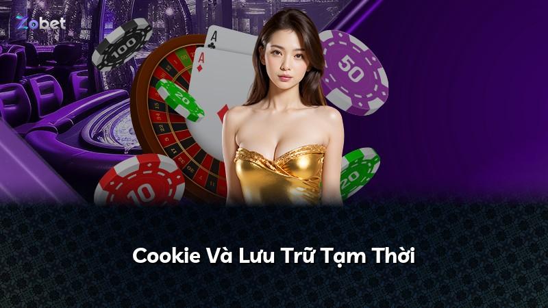 Cookie Và Lưu Trữ Tạm Thời