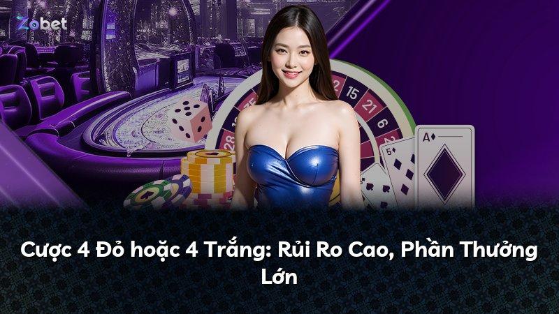 Cược 4 Đỏ hoặc 4 Trắng: Rủi Ro Cao, Phần Thưởng Lớn