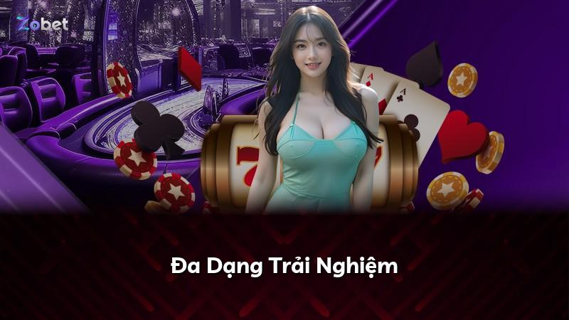 Đa Dạng Trải Nghiệm