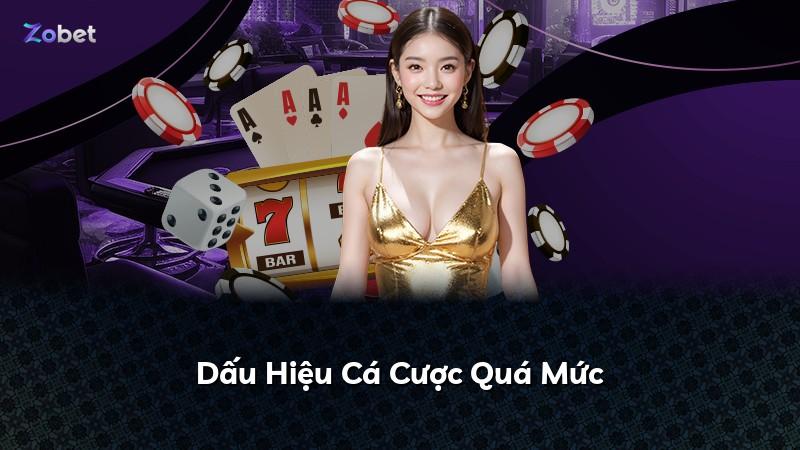 Dấu Hiệu Cá Cược Quá Mức