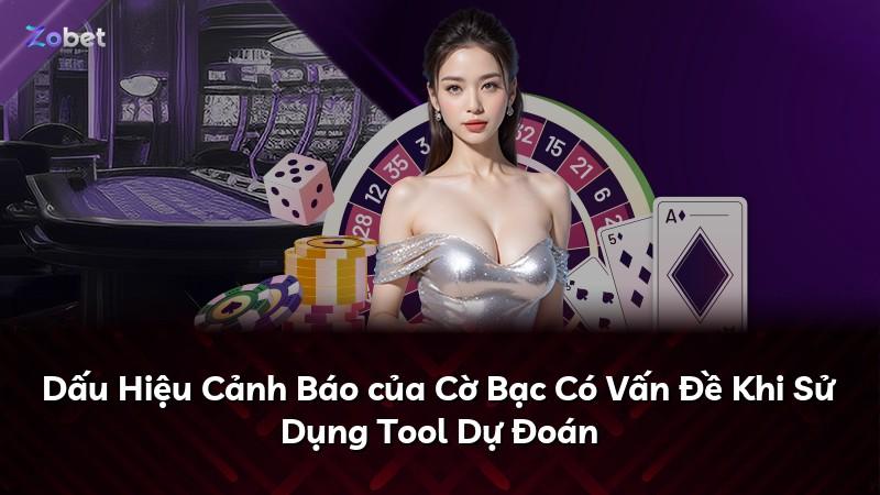 Dấu Hiệu Cảnh Báo của Cờ Bạc Có Vấn Đề Khi Sử Dụng Tool Dự Đoán