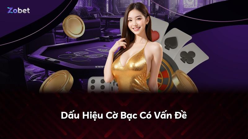 Dấu Hiệu Cờ Bạc Có Vấn Đề