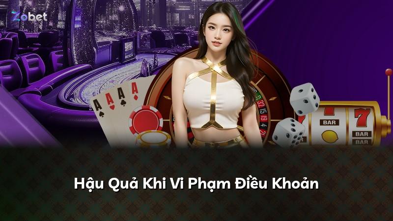 Hậu Quả Khi Vi Phạm Điều Khoản