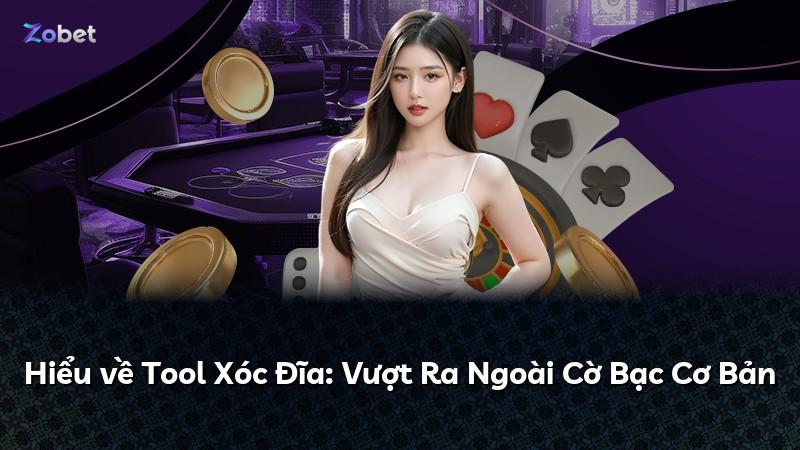 Hiểu về Tool Xóc Đĩa: Vượt Ra Ngoài Cờ Bạc Cơ Bản