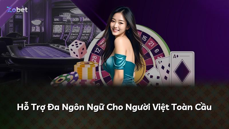 Hỗ Trợ Đa Ngôn Ngữ Cho Người Việt Toàn Cầu