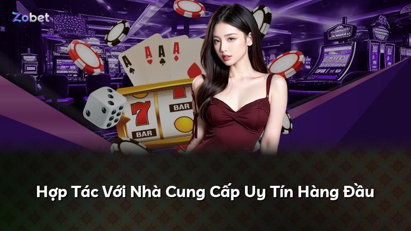 Hợp Tác Với Nhà Cung Cấp Uy Tín Hàng Đầu