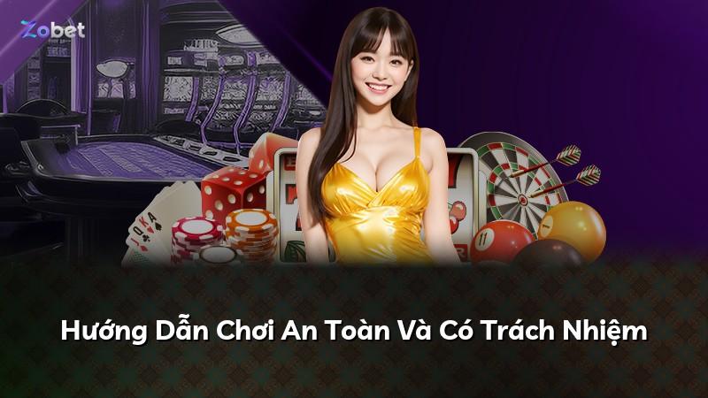 Hướng Dẫn Chơi An Toàn Và Có Trách Nhiệm