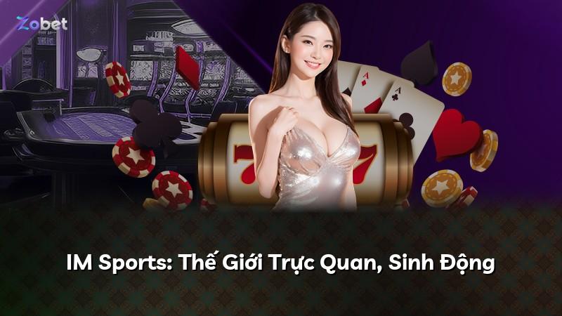 IM Sports: Thế Giới Trực Quan, Sinh Động