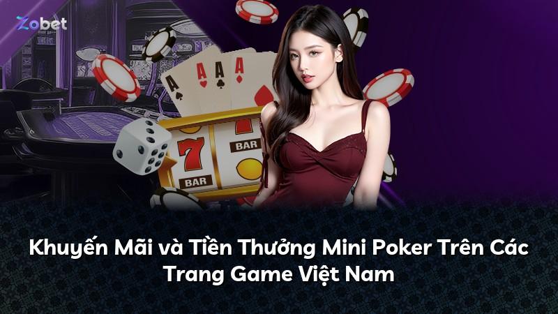 Khuyến Mãi và Tiền Thưởng Mini Poker Trên Các Trang Game Việt Nam