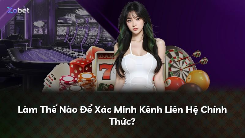 Làm Thế Nào Để Xác Minh Kênh Liên Hệ Chính Thức?