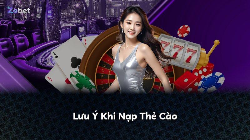 Lưu Ý Khi Nạp Thẻ Cào