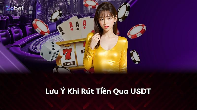 Lưu Ý Khi Rút Tiền Qua USDT