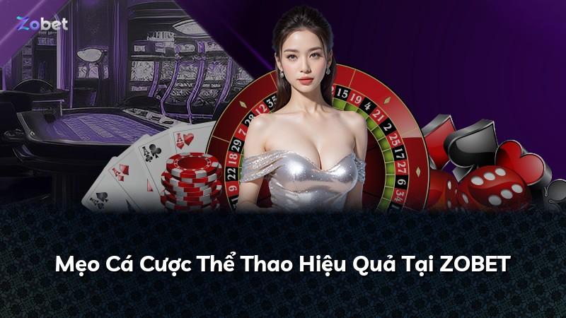 Mẹo Cá Cược Thể Thao Hiệu Quả Tại ZOBET