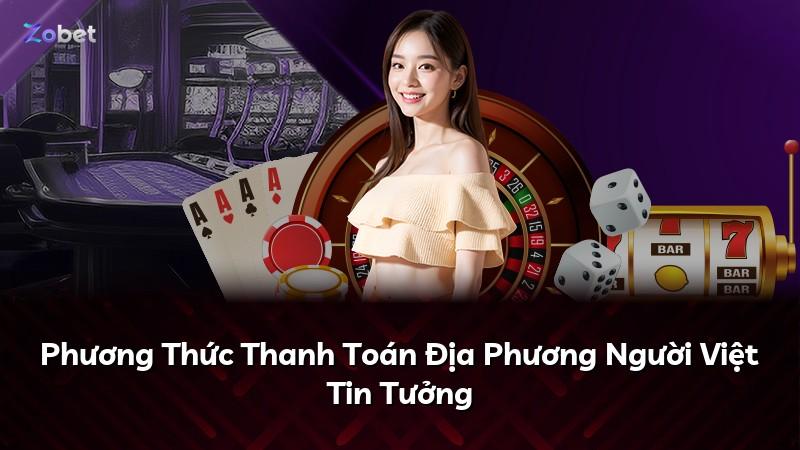 Phương Thức Thanh Toán Địa Phương Người Việt Tin Tưởng