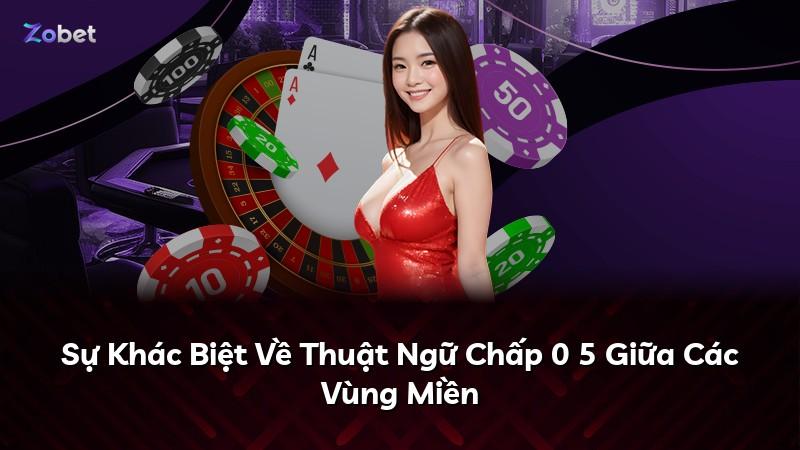 Sự Khác Biệt Về Thuật Ngữ Chấp 0 5 Giữa Các Vùng Miền