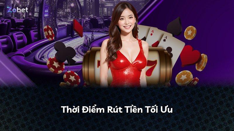 Thời Điểm Rút Tiền Tối Ưu