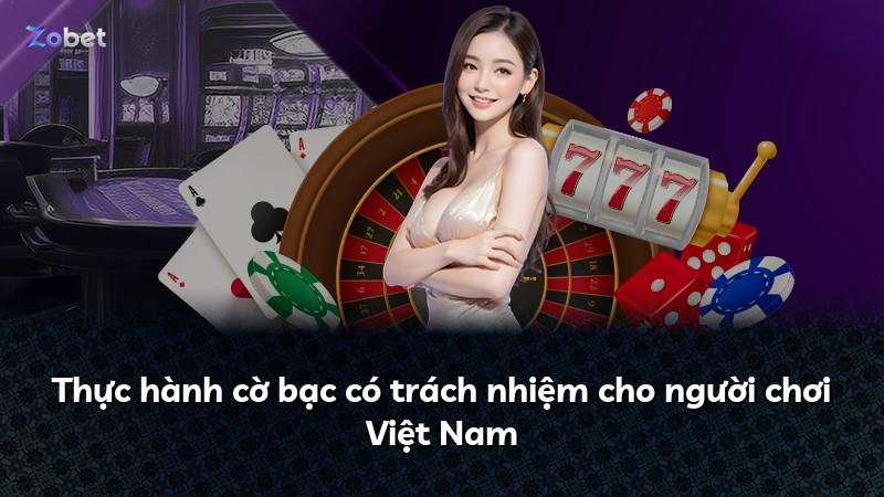 Thực hành cờ bạc có trách nhiệm cho người chơi Việt Nam
