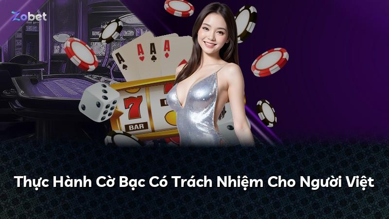 Thực Hành Cờ Bạc Có Trách Nhiệm Cho Người Việt