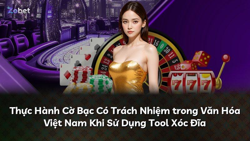 Thực Hành Cờ Bạc Có Trách Nhiệm trong Văn Hóa Việt Nam Khi Sử Dụng Tool Xóc Đĩa