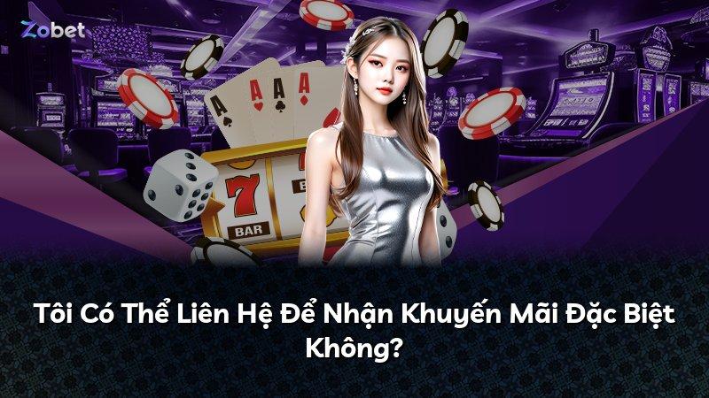Tôi Có Thể Liên Hệ Để Nhận Khuyến Mãi Đặc Biệt Không?