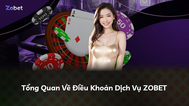 Tổng Quan Về Điều Khoản Dịch Vụ ZOBET