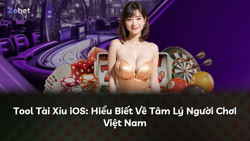 Tool Tài Xỉu iOS: Hiểu Biết Về Tâm Lý Người Chơi Việt Nam