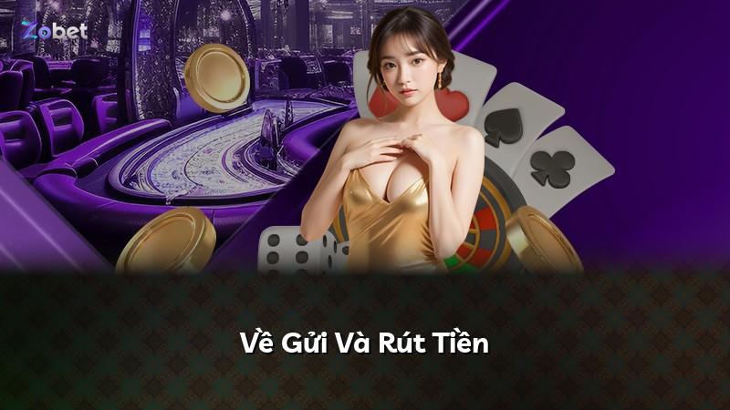 Về Gửi Và Rút Tiền