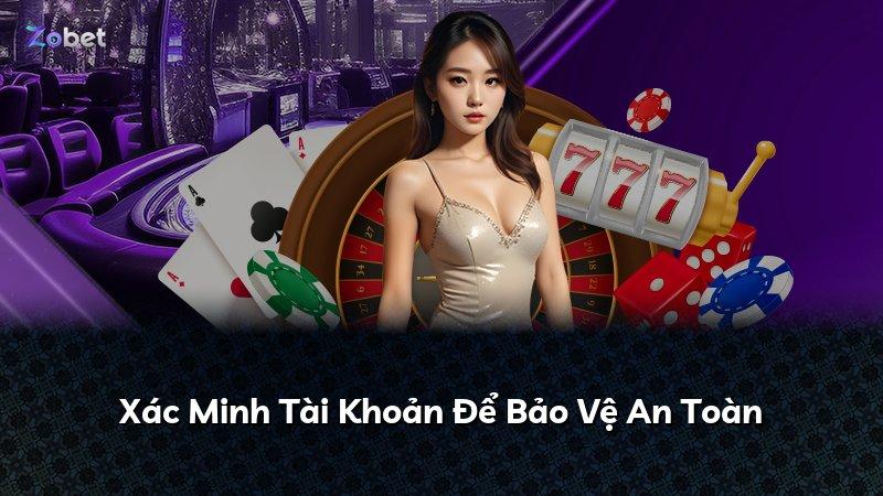 Xác Minh Tài Khoản Để Bảo Vệ An Toàn