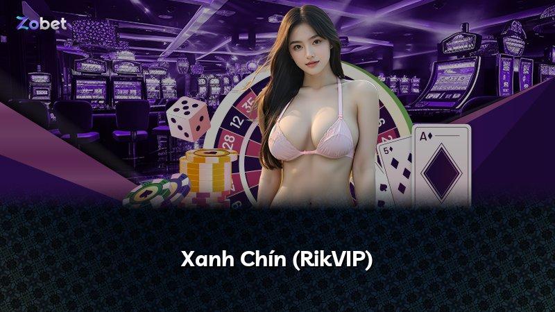 Xanh Chín (RikVIP)